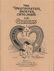 Westminster Shorter Catechism with Cartoons Book I