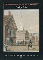 Sourcebook on Colonial America: Daily Life