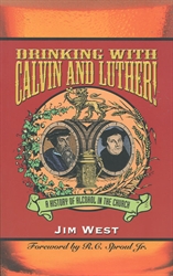 Drinking with Calvin and Luther
