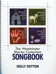 Westminster Shorter Catechism Songbook
