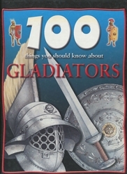 100 Things You Should Know About Gladiators