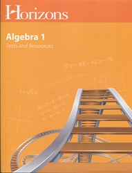 Horizons Algebra 1 - Tests and Resource Book