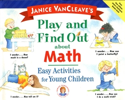 Janice VanCleave's Play and Find Out About Math