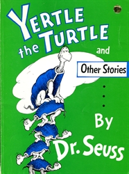 Yertle the Turtle and Other Stories