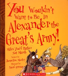 You Wouldn't Want to Be in Alexander the Great's Army!