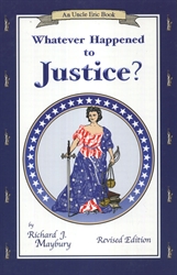 Whatever Happened to Justice? An Uncle Eric Book, 