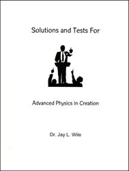 Exploring Creation with Advanced Physics - Solutions and Tests