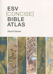 ESV Concise Bible Atlas