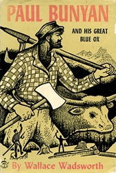 Paul Bunyan and His Great Blue Ox