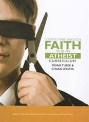 I Don't Have Enough Faith to Be an Atheist - Curriculum Workbook