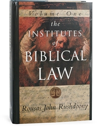 Institutes of Biblical Law Volume I