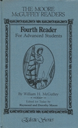 Moore McGuffey Readers: Fourth Reader for Advanced Students