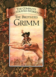 Complete Illustrated Stories of the Brothers Grimm