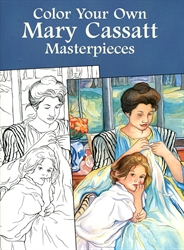 Color Your Own Mary Cassatt Masterpieces - Coloring Book