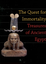 Quest for Immortality: Treasures of Ancient Egypt