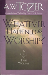 Whatever Happened to Worship?