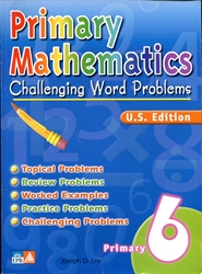Primary Mathematics 6 - Challenging Word Problems