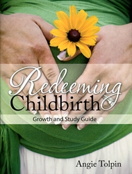 Redeeming Childbirth - Growth & Study Guide