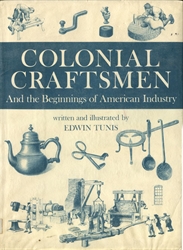 Colonial Craftsmen and the Beginnings of American Industry