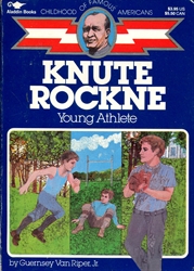 Knute Rockne: Young Athlete