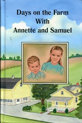 Days on the Farm with Annette and Samuel