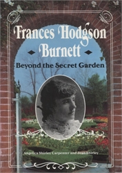 Frances Hodgson Burnett: Beyond the Secret Garden