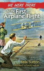 We Were There at the First Airplane Flight