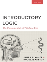 Introductory Logic: The Fundamentals of Thinking Well Teacher Edition 5ED