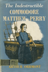 Indestructible Commodore Matthew Perry