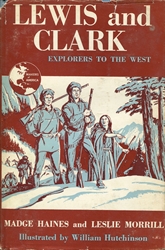 Lewis and Clark: Explorers to the West
