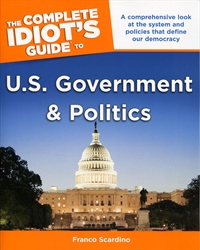 Complete Idiot's Guide to U.S. Government and Politics