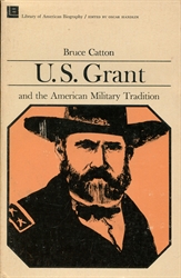 U. S. Grant and the American Military Tradition