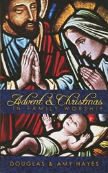 Advent and Christmas In Family Worship