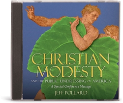 Christian Modesty and the Public Undressing of America - CD