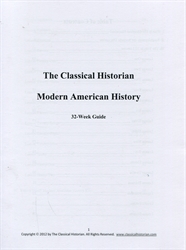 Classical Historian 32-Week Modern American History Guide