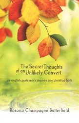 Secret Thoughts of an Unlikely Convert