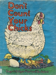 Don't Count Your Chicks