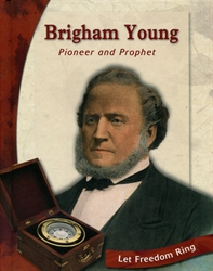 Brigham Young, Pioneer and Prophet