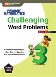 Primary Mathematics Challenging Word Problems 3 Common Core Edition