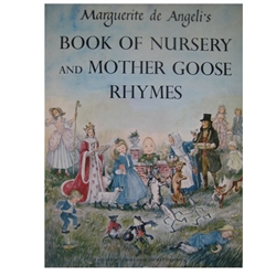 Marguerite de Angeli's Book of Nursery and Mother Goose Rhymes