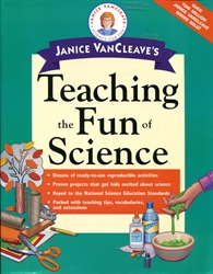 Janice VanCleave's Teaching the Fun of Science