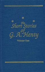Short Stories of G. A. Henty Volume One
