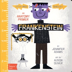 Frankenstein: A BabyLit® Anatomy Primer