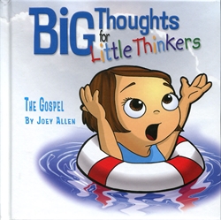 Big Thoughts for Little Thinkers: The Gospel