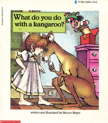 What Do You Do With a  Kangaroo?