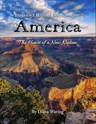 America: Heart of a New Nation Music Book and CD (Experience History Through Music)