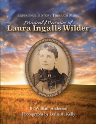 Musical Memories of Laura Ingalls Wilder Book and CD (Experience History Through Music)