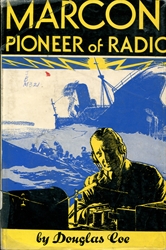 Marconi: Pioneer of Radio