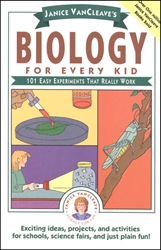 Janice VanCleave's Biology for Every Kid