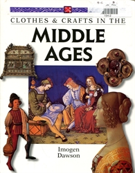 Clothes & Crafts in the Middle Ages